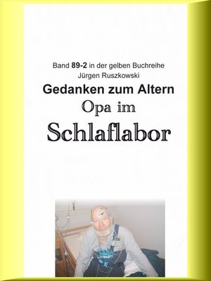 cover image of Opa im Schlaflabor--Gedanken zum Altwerden
